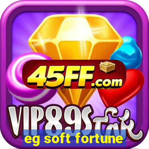 eg soft fortune
